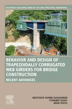 Hassanein / Shao / Zhou |  Behavior and Design of Trapezoidally Corrugated Web Girders for Bridge Construction | eBook | Sack Fachmedien