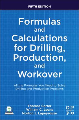 Lapeyrouse / Carter / Lyons |  Formulas and Calculations for Drilling, Production, and Workover | Buch |  Sack Fachmedien
