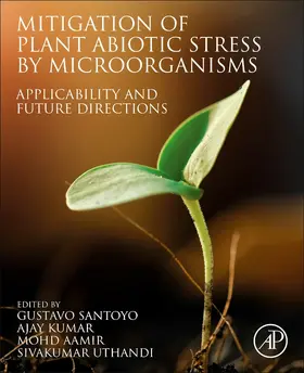 Santoyo / Kumar / Aamir | Mitigation of Plant Abiotic Stress by Microorganisms | Buch | 978-0-323-90568-8 | sack.de