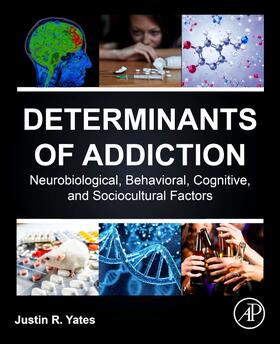 Yates |  Determinants of Addiction | Buch |  Sack Fachmedien