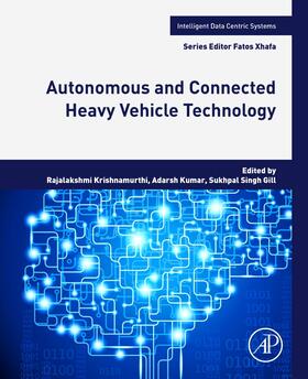 Kumar / Krishnamurthi / Gill | Autonomous and Connected Heavy Vehicle Technology | Buch | 978-0-323-90592-3 | sack.de