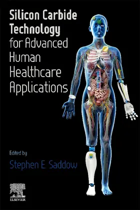 Saddow |  Silicon Carbide Technology for Advanced Human Healthcare Applications | Buch |  Sack Fachmedien