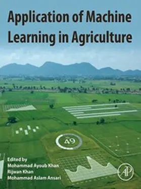 Khan / Ansari |  Application of Machine Learning in Agriculture | eBook | Sack Fachmedien