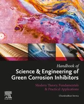 Verma |  Handbook of Science & Engineering of Green Corrosion Inhibitors | eBook | Sack Fachmedien