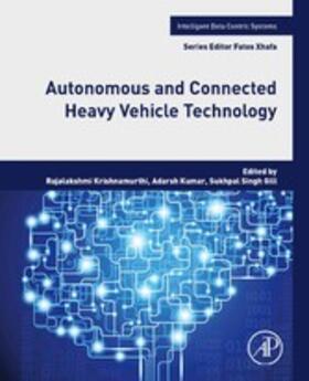 Krishnamurthi / Kumar / Gill |  Autonomous and Connected Heavy Vehicle Technology | eBook | Sack Fachmedien