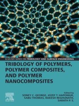 George / Haponiuk / Thomas |  Tribology of Polymers, Polymer Composites, and Polymer Nanocomposites | eBook | Sack Fachmedien