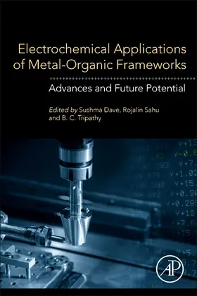 Tripathy / Dave / Sahu |  Electrochemical Applications of Metal-Organic Frameworks | Buch |  Sack Fachmedien