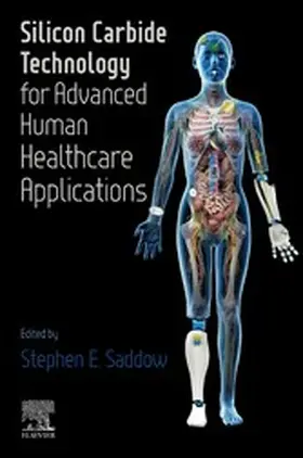 Saddow |  Silicon Carbide Technology for Advanced Human Healthcare Applications | eBook | Sack Fachmedien