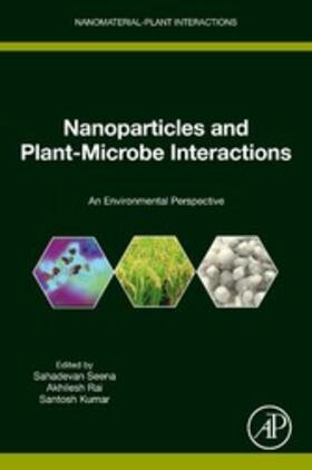 Seena / Rai / Kumar |  Nanoparticles and Plant-Microbe Interactions | eBook | Sack Fachmedien
