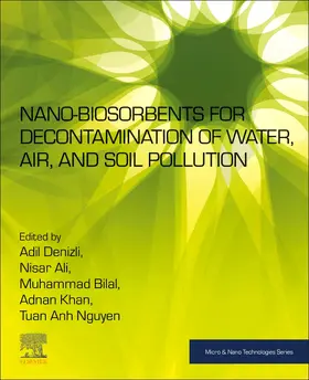 Denizli / Ali / Bilal |  Nano-biosorbents for Decontamination of Water, Air, and Soil Pollution | Buch |  Sack Fachmedien