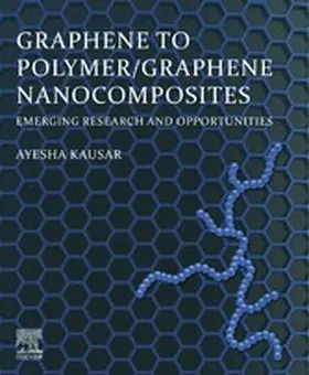 Kausar |  Graphene to Polymer/Graphene Nanocomposites | eBook | Sack Fachmedien