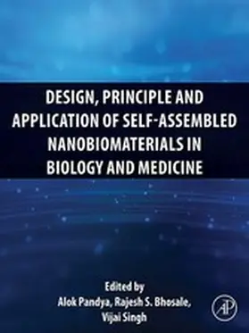 Pandya / Bhosale / Singh Ph. D. |  Design, Principle and Application of Self-Assembled Nanobiomaterials in Biology and Medicine | eBook | Sack Fachmedien