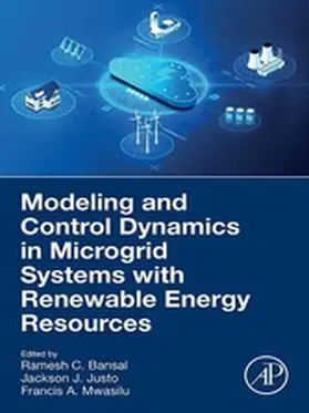 Bansal / Justo / Mwasilu |  Modeling and Control Dynamics in Microgrid Systems with Renewable Energy Resources | eBook | Sack Fachmedien