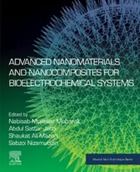 Mubarak / Sattar / Mazari |  Advanced Nanomaterials and Nanocomposites for Bioelectrochemical Systems | eBook | Sack Fachmedien