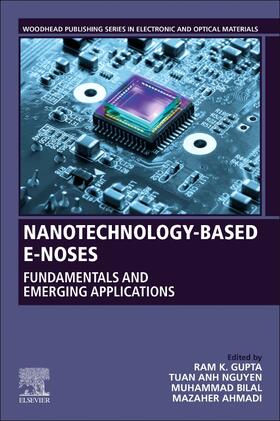 Ahmadi / Gupta / Bilal |  Nanotechnology-Based E-Noses | Buch |  Sack Fachmedien