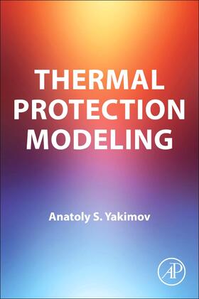 Yakimov |  Thermal Protection Modeling | Buch |  Sack Fachmedien