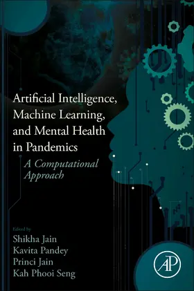 Pandey / Jain / Seng |  Artificial Intelligence, Machine Learning, and Mental Health in Pandemics | Buch |  Sack Fachmedien