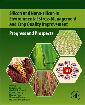 Etesami / Al Saeedi / Fujita |  Silicon and Nano-silicon in Environmental Stress Management and Crop Quality Improvement | Buch |  Sack Fachmedien