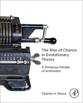 Pence |  The Rise of Chance in Evolutionary Theory | Buch |  Sack Fachmedien