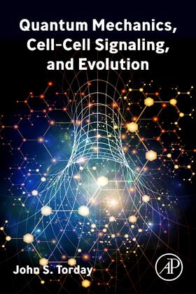 Torday |  Quantum Mechanics, Cell-Cell Signaling, and Evolution | Buch |  Sack Fachmedien