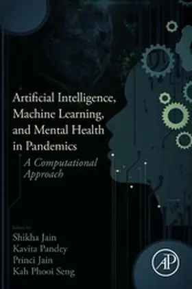 Jain / Pandey / Seng |  Artificial Intelligence, Machine Learning, and Mental Health in Pandemics | eBook | Sack Fachmedien