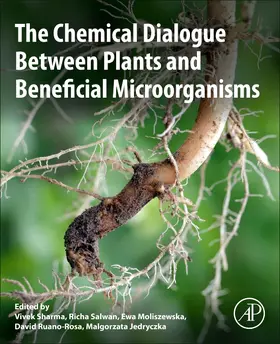 Sharma / Salwan / Moliszewska | The Chemical Dialogue Between Plants and Beneficial Microorganisms | Buch | 978-0-323-91734-6 | sack.de