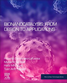 Fernandez-Lafuente / Bilal / Iqbal |  Bionanocatalysis: From Design to Applications | Buch |  Sack Fachmedien