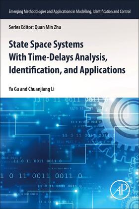 Gu / Li |  State Space Systems With Time-Delays Analysis, Identification, and Applications | Buch |  Sack Fachmedien