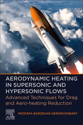 Barzegar Gerdroodbary |  Aerodynamic Heating in Supersonic and Hypersonic Flows | Buch |  Sack Fachmedien