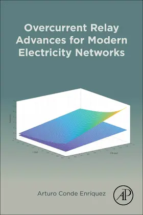 Conde Enriquez |  Overcurrent Relay Advances for Modern Electricity Networks | Buch |  Sack Fachmedien