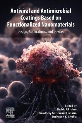 Ul Islam / Shukla / Mustansar Hussain |  Antiviral and Antimicrobial Coatings Based on Functionalized Nanomaterials | Buch |  Sack Fachmedien