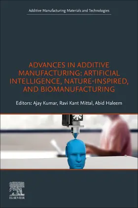 Mittal / Haleem / Kumar | Advances in Additive Manufacturing | Buch | 978-0-323-91834-3 | sack.de