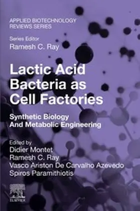 Montet / Ray / Paramithiotis |  Lactic Acid Bacteria as Cell Factories | eBook | Sack Fachmedien