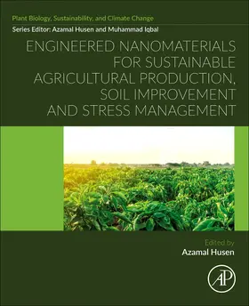 Husen | Engineered Nanomaterials for Sustainable Agricultural Production, Soil Improvement and Stress Management | Buch | 978-0-323-91933-3 | sack.de