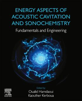 Kerboua / Hamdaoui |  Energy Aspects of Acoustic Cavitation and Sonochemistry | Buch |  Sack Fachmedien