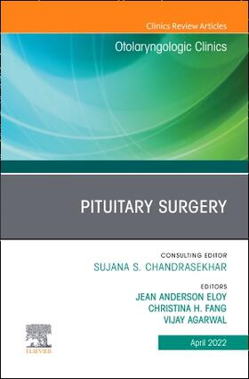 Eloy / Fang / Agarwal |  Pituitary Surgery, an Issue of Otolaryngologic Clinics of North America | Buch |  Sack Fachmedien