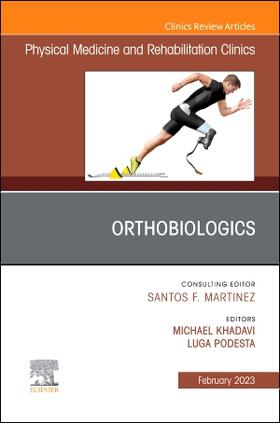 Khadavi / Podesta |  Orthobiologics, an Issue of Physical Medicine and Rehabilitation Clinics of North America | Buch |  Sack Fachmedien