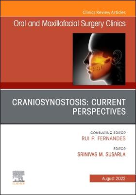 Susarla |  Craniosynostosis: Current Perspectives, an Issue of Oral and Maxillofacial Surgery Clinics of North America | Buch |  Sack Fachmedien
