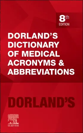 Dorland |  Dorland's Dictionary of Medical Acronyms and Abbreviations | Buch |  Sack Fachmedien