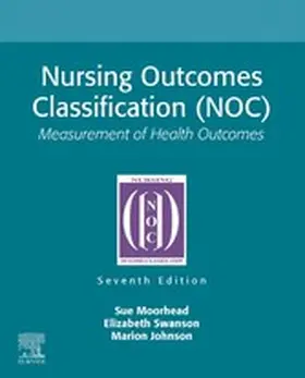 Moorhead / Swanson / Johnson |  Nursing Outcomes Classification (NOC) - E-Book | eBook | Sack Fachmedien