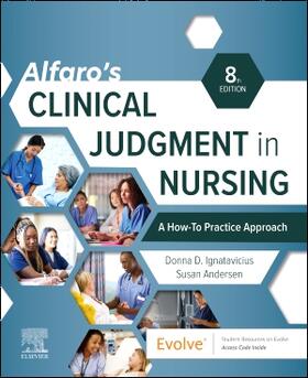 Ignatavicius / Andersen | Alfaro's Clinical Judgment in Nursing: A How-To Practice Approach | Buch | 978-0-323-93625-5 | sack.de