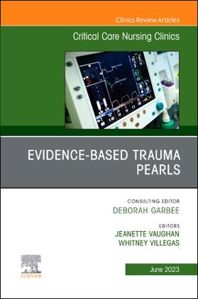 Vaughan / Villegas |  Evidence-Based Trauma Pearls, an Issue of Critical Care Nursing Clinics of North America | Buch |  Sack Fachmedien