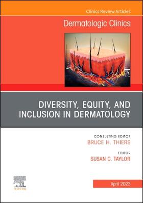 Taylor |  Diversity, Equity, and Inclusion in Dermatology, an Issue of Dermatologic Clinics | Buch |  Sack Fachmedien