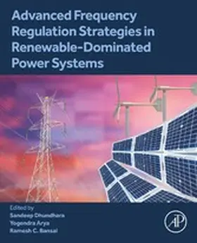 Dhundhara / Arya / Bansal |  Advanced Frequency Regulation Strategies in Renewable-Dominated Power Systems | eBook | Sack Fachmedien