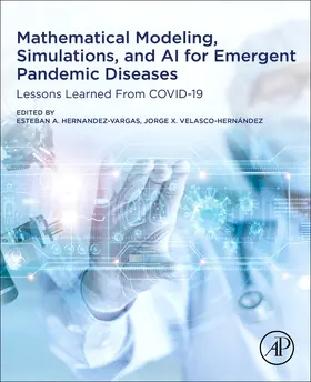 Hernandez-Vargas / Velasco-Hernandez |  Mathematical Modeling, Simulations, and AI for Emergent Pandemic Diseases | Buch |  Sack Fachmedien