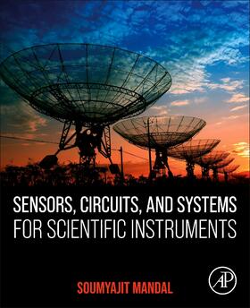 Mandal |  Sensors, Circuits, and Systems for Scientific Instruments | Buch |  Sack Fachmedien