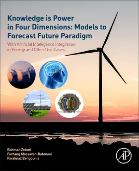 Zohuri / Rahmani / Behgounia |  Knowledge is Power in Four Dimensions: Models to Forecast Future Paradigm | Buch |  Sack Fachmedien