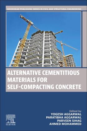 Aggarwal / Sihag / Mohammed |  Alternative Cementitious Materials for Self-Compacting Concrete | Buch |  Sack Fachmedien
