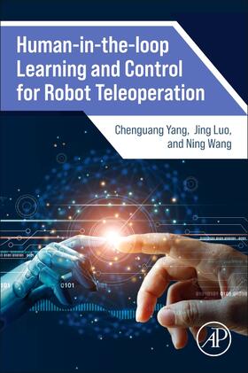 Yang / Luo / Wang |  Human-in-the-loop Learning and Control for Robot Teleoperation | Buch |  Sack Fachmedien