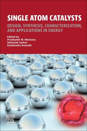 Menezes / Sarkar / Awasthi |  Single Atom Catalysts | Buch |  Sack Fachmedien